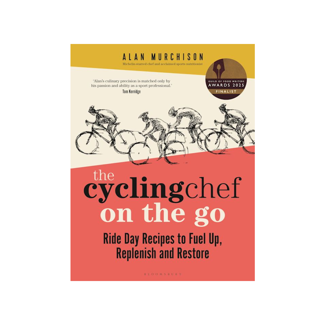 The Cycling Chef On the Go: Ride Day Recipes to Fuel Up, Replenish and Restore
