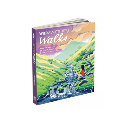 Wild Swimming Walks: South Wales